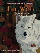 The Wolf: The Strength of the Herd (en Inglés)