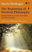 The Beginning of Western Philosophy: Interpretation of Anaximander and Parmenides (Studies in Continental Thought) (en Inglés)