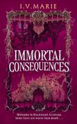 The Immortal Consequences (en Inglés)