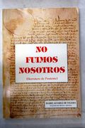 No fuimos nosotros: (derrotero de poniente : del tráfico transoceánico precolombino a la conquista y colonización de América)