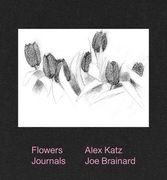 Alex Katz & Joe Brainard: Flowers Journals (en Inglés)