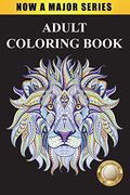 Adult Coloring Book: Largest Collection of Stress Relieving Patterns Inspirational Quotes, Mandalas, Paisley Patterns, Animals, Butterflies, Flowers,. For Adult Relaxations, Mandalas, Paisley pat (en Inglés)