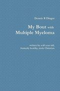 my bout with multiple myeloma (en Inglés)