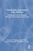 Therapeutic Assessment With Children: Enhancing Parental Empathy Through Psychological Assessment (en Inglés)