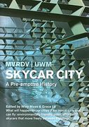 Skycar City: A Pre-Emptive History (Actar) (en Inglés)