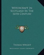 witchcraft in scotland in the 16th century (en Inglés)