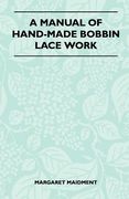 a manual of hand-made bobbin lace work