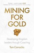 Mining for Gold: Developing Kingdom Leaders Through Coaching (en Inglés)