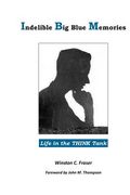 Indelible Big Blue Memories: Life in the THINK Tank (en Inglés)