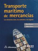 Transporte Marítimo de Mercancías. Los Elementos Clave, los Contratos y los Seguros