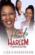 From the Heart of Harlem: A Spiritual Journey (en Inglés)