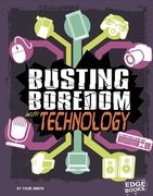 Busting Boredom with Technology (en Inglés)