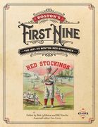 Boston's First Nine: The 1871-75 Boston Red Stockings (en Inglés)