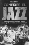 Conèixer el Jazz: Una Introducció Amena i Senzilla per Entendre, Escoltar i Gaudir D'una Música que ha Conquistat el món