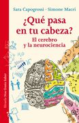 Qué Pasa en tu Cabeza? El Cerebro y la Neurociencia