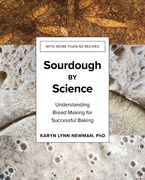 Sourdough by Science: Understanding Bread Making for Successful Baking (en Inglés)
