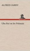 Ubu roi ou les Polonais (in French)