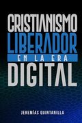 Cristianismo Liberador en la Era Digital: Nuevos paradigmas y desafíos para la utilización de la tecnología en el anuncio de la fe