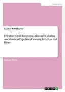 Effective Spill Response Measures during Accidents in Pipelines Crossing Ice-Covered River