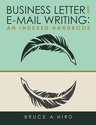 Business Letter and E-Mail Writing: An Indexed Handbook (en Inglés)