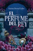 El Perfume del rey (in Spanish)