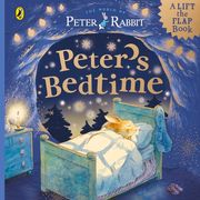 Peter Rabbit: Peter’s Bedtime. A Lift-the-Flap Book