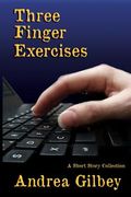 Three Finger Exercises: A Short Story Collection (en Inglés)