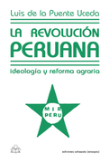 La Revolución Peruana. Ideología y reforma agraria