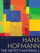 Hans Hofmann: The Artist's Materials (en Inglés)