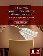 El Nuevo Constitucionalismo Latinoamericano, un Aporte Para el Mundo - Armando Lugo González, Rafael Jimenénez Vega,Rubén Martínez Dalmau - Libro Físico