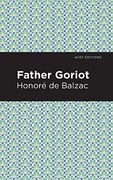 Father Goriot (Mint Editions)