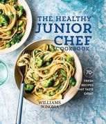 The Healthy Junior Chef Cookbook: 70+ Fresh Recipes That Taste Great (en Inglés)