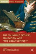 The Founding Fathers, Education, and the Great Contest: The American Philosophical Society Prize of 1797 (en Inglés)
