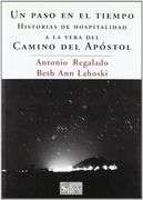 Un Paso en el Tiempo: Historias de Hospitalidad a la Vera del Camino del Apóstol (Sílex Universidad)