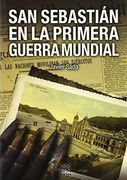 San Sebastián en la Primera Guerra Mundial (Easo)