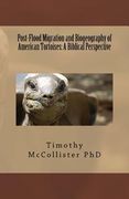 Post-Flood Migration and Biogeography of American Tortoises: A Biblical Perspective