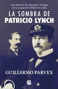 La Sombra de Patricio Lynch (in Spanish)