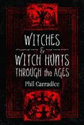 Witches and Witch Hunts Through the Ages (en Inglés)