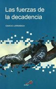 la fuerza de la decadencia
