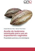 Aceite de Teobroma Ozonizado Para USO En Supositorios Vaginales