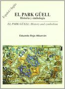 el parque güell, historia y simbología
