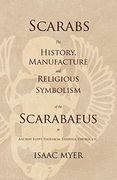 Scarabs - the History, Manufacture and Religious Symbolism of the Scarabaeus in Ancient Egypt, Phoenicia, Sardinia, Etruria, etc (en Inglés)