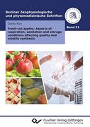Fresh-Cut Apples: Aspects of Respiration, Sanitation and Storage Conditions Affecting Quality and Volatile Synthesis (en Inglés)