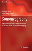 Sonomyography: Dynamic and Functional Assessment of Muscle Using Ultrasound Imaging (en Inglés)