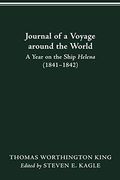 Journal of a Voyage Around the World: A Year on the Ship Helena (1841-1842) (en Inglés)