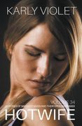 Hotwife: 3 Stories Of Naughty Wives And Their Open Marriages - Volume 34 (en Inglés)