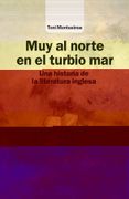 Muy al Norte en el Turbio mar