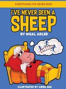 I've Never Seen A Sheep: Children's books To Help Kids Sleep with a Smile (en Inglés)