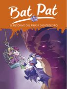 El Retorno del Pirata Dientedeoro (Serie bat pat 43) (in Spanish)