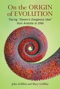 On The Origin of Evolution: Tracing ‘Darwin’s Dangerous Idea’ from Aristotle to DNA (en Inglés)